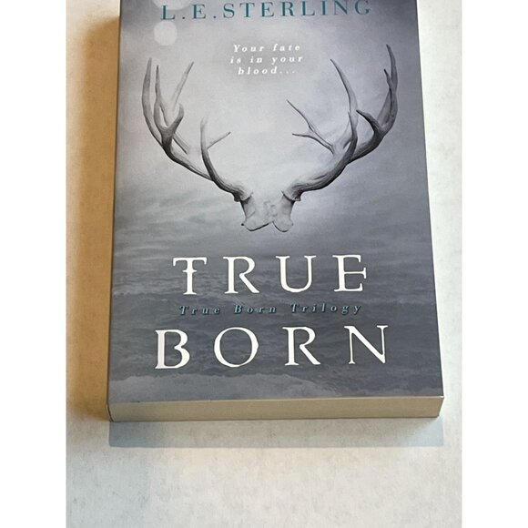 True Born L E Sterling Teen Fiction Science Dystopian Novel Book 1 Sisters Girls - Picture 2 of 6